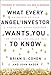 What Every Angel Investor Wants You to Know: An Insider Reveals How to Get Smart Funding for Your Billion Dollar Idea