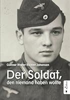Der Soldat, den niemand haben wollte 3862821838 Book Cover