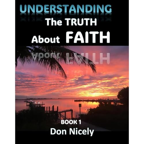 Understanding The Truth About Faith Audiolibro Por Don Nicely arte de portada