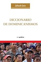 Diccionario de Dominicanismos 9945410547 Book Cover