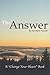 The Answer a Change Your Heart Parenting Book