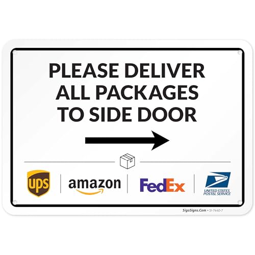 Image of Package Delivery Sign, Delivery Instructions Deliver All Package to Side Door Right Arrow Sign, 10x7 Inches, Rust Free .040 Aluminum, Fade Resistant, Made in USA