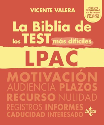 La BIBLIA de los Test más difíciles de la LPAC: Ley 39/2015, de 1 de octubre, del Procedimiento Administrativo Común de las Administraciones Públicas (Derecho - Práctica Jurídica)