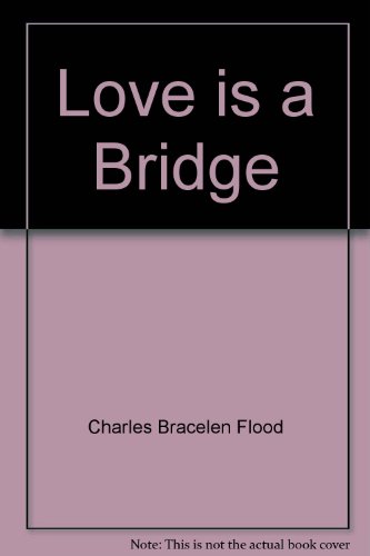 Love is a Bridge B002BPR0BE Book Cover