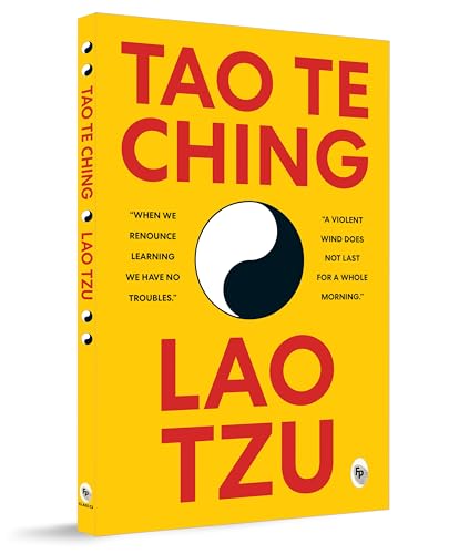 Image of Tao Te Ching By Lao Tzu - A Masterpiece On Taoism | A Masterpiece On Eastern Philosophy | Ancient Wisdom Tzu'S Masterful Exploration Of Spiritual Guidance, Inner Harmony, And Enlightenment [Paperback]