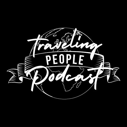 Traveling People Podcast - Der Weltreise Reisen Podcast Titelbild
