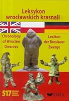 Leksykon wrocLawskich krasnali wersja polsko-angielsko-niemiecka - Agnieszka Malczewska, JAlzef Pesszko [KSIÄLtKA] 8393474922 Book Cover