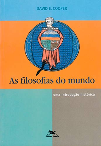 As filosofias do mundo: Uma introdução histórica