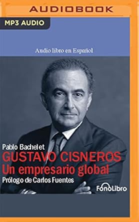 Amazon.com: Gustavo Cisneros: Un Empresario Global (Spanish Edition