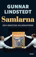 Samlarna och konstens miljonaffärer 9137136976 Book Cover