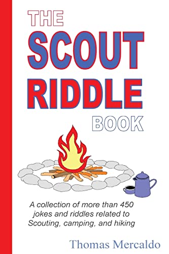 The Scout Riddle Book: A collection of more than 450 jokes and riddles related to Scouting, camping, and hiking (Scout Fun Books)