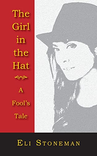 The Girl in the Hat: A Fool's Tale