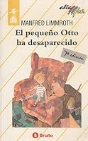 El Pequeno Otto Ha Desaparecido/Little Otto Is Missing 8421611860 Book Cover