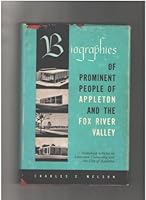Biographies of Prominent People of Appleton and the Fox River Valley B002JYMEIG Book Cover