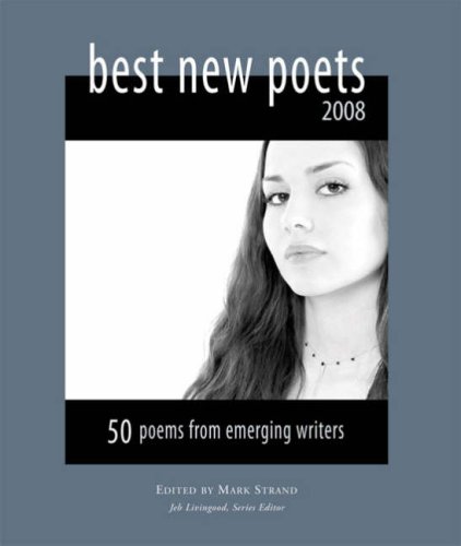 Best New Poets 2008: 50 Poems from Emerging Writers