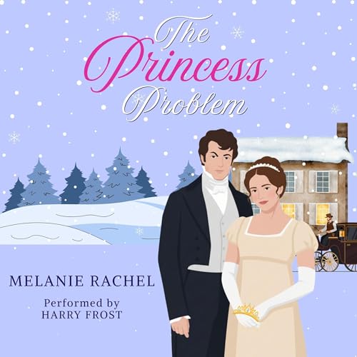 The Princess Problem: A Pride and Prejudice Variation Audiobook By Melanie Rachel cover art
