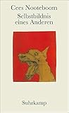 Selbstbildnis eines Anderen: Träume von der Insel und der Stadt von früher - Cees Nooteboom