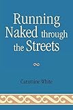 Running Naked Through the Streets