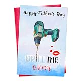 WALENGIF Funny Fathers Day Card for Husband Boyfriend - Drill Me Daddy Naughty Fathers Day Cards for Husband Boyfriend Him Fiance from Spouse Wife DILF Daddy Kinky Handy Man Gifts Cards