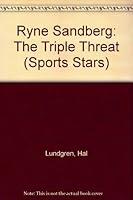 Ryne Sandberg: The Triple Threat (Sports Stars) 0516443577 Book Cover