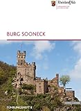 Burg Sooneck: Herausgegeben von Generaldirektion Kulturelles Erbe (Führungshefte der Edition Burgen, Schlösser, Altertümer Rheinland-Pfalz, Band 8) - Irene Haberland, Alexander Thon 