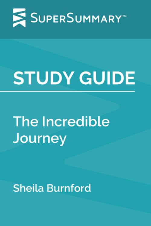 Study Guide: The Incredible Journey by Sheila Burnford (SuperSummary)