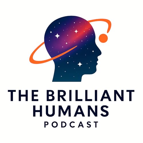 Page de couverture de The Brilliant Humans Podcast