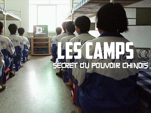 Les camps, secret du pouvoir chinois