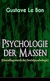 Psychologie der Massen (Grundlagenwerk der Sozialpsychologie)