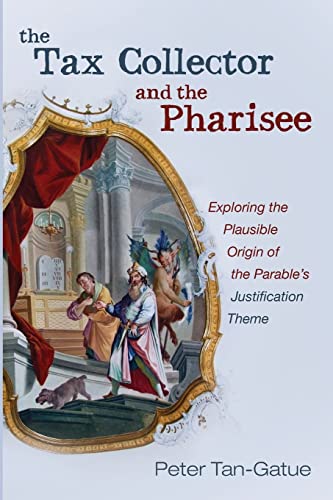 The Tax Collector and the Pharisee: Exploring the Plausible Origin