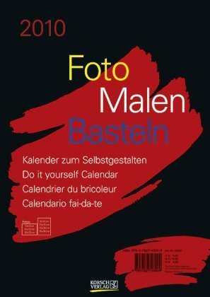 Foto-Malen-Basteln A4 schwarz 2010: Kalender zum Selbstgestalten Foto-Malen-Basteln A4 schwarz 2010: Kalender zum Selbstgestalten