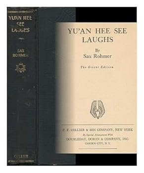 Hardcover Yu'an Hee See Laughs, by Sax Rohmer [Pseud. ] Book