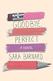 Goodbye, Perfect (Bestselling Teen Fiction)