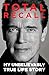 Total Recall: My Unbelievably True Life Story