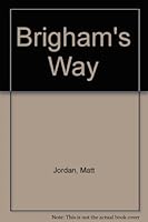 Brigham's Way 0214202097 Book Cover