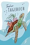 Taucher Tagebuch: Sehr Detailreiches Taucher Logbuch für bis über 100 Tauchgänge. Ob Gerätetauchen, Schnorcheln oder Wracktauchen, notieren Sie alles ... Höhlentauchen / schwimmende Schildkröte