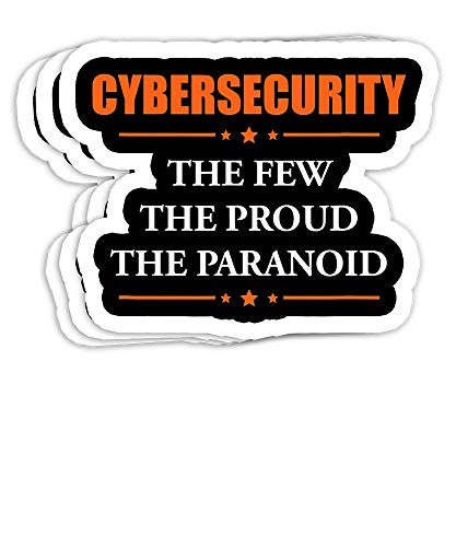 Cybersecurity - The Few, The Proud, The Paranoid Funny Gift Decorations - 4x3 Vinyl Stickers, Laptop Decal, Water Bottle Sticker (Set of 3)