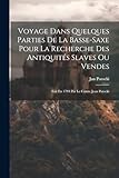 Voyage Dans Quelques Parties De La Basse-saxe Pour La Recherche Des Antiquités Slaves Ou Vendes: Fait En 1794 Par Le Comte Jean Potocki - Jan Potocki 