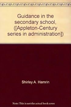 Unknown Binding Guidance in the secondary school, ([Appleton-Century series in administration]) Book