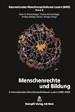 Menschenrechte und Bildung: 3. Internationales Menschenrechtsforum in Luzern (IHRF) 2006 (Internationales Menschenrechtsforum Luzern IHRF)