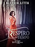 Il Respiro del Tempo (Dilogia Bretone Vol. 2)