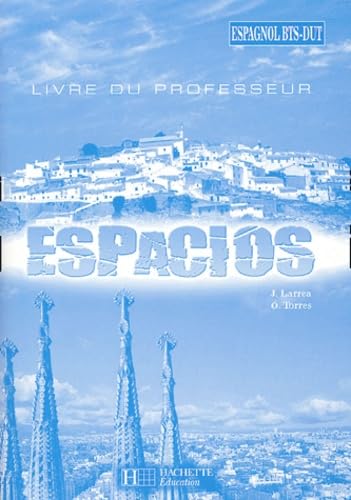 Espagnol BTS-DUT Espacios: Livre du professeur