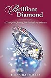 Brilliant Diamond: A Triumphant Journey from Multiplicity to Oneness