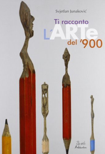 Ti racconto l'arte del '900. Ediz. illustrata