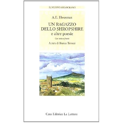 Un ragazzo dello Shropshire e altre poesie. Testo inglese a fronte