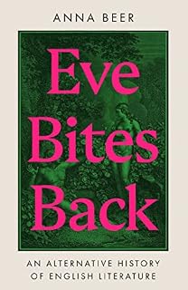 Eve Bites Back: An Alternative History of English Literature
