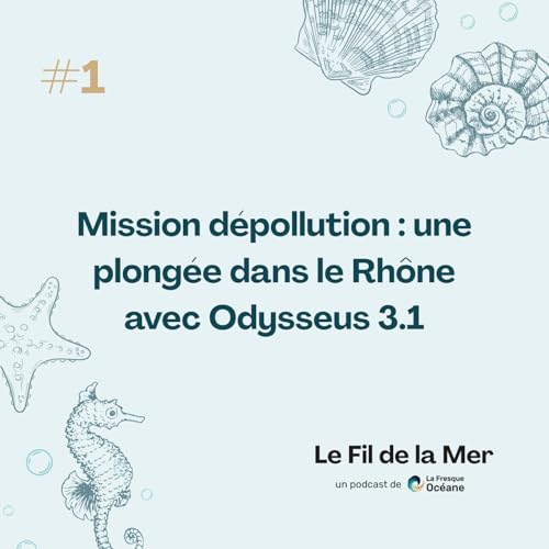 #1 Mission dépollution : une plongée dans le Rhône avec Odysseus 3.1