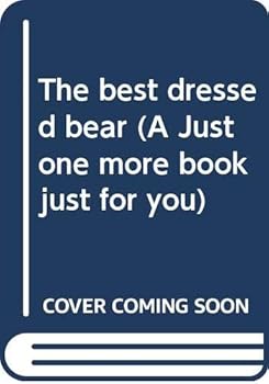 Paperback The Best Dressed Bear (Just One More Book Just for You Series) Book
