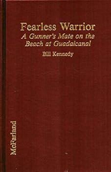 Hardcover Fearless Warrior: A Gunner's Mate on the Beach at Guadalcanal Book