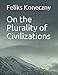 On the Plurality of Civilizations